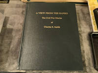 The American "War for the Union": A View from the Ranks : the Civil War Diaries of Charles E. Smith