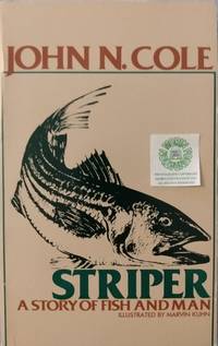 Striper:  A Story of Fish and Man by Cole, John N - 1978