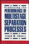 Predicting the Performance of Multistage Separation Processes