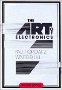 The Art of Electronics by Winfield Hill