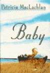 Baby by Patricia Maclachlan - 1993-04-03