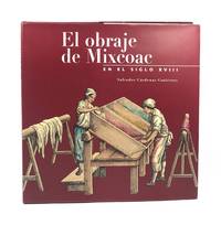 El Obraje de Mixcoac en el Siglo XVII