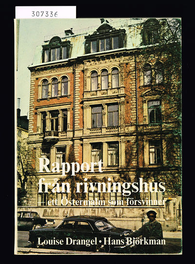 Rapport från rivningshus. Ett Östermalm som…