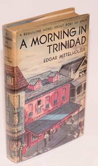 A Morning in Trinidad by MittelhÃ¶lzer, Edgar - 1950