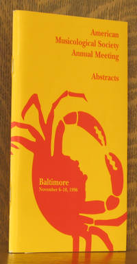 ABSTRACTS OF PAPERS READ AT THE MEETING OF THE AMERICAN MUSICOLOGICAL SOCIETY 63rd ANNUAL MEETING BALTIMORE MD 7-10 NOVEVEMBER, 1996