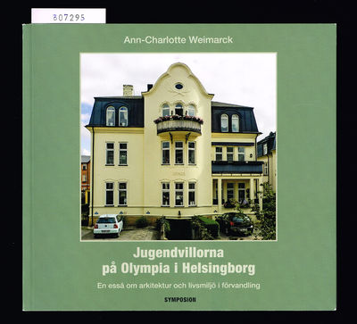 Jugendvillorna på Olympia i Helsingborg. En essä…