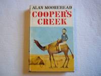 Cooper&#039;s Creek. by Moorhead. Alan - 1963