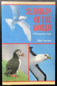 Seabirds of the World : A Photographic Guide by Peter Harrison - 1987