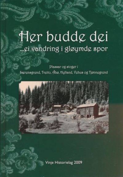 Her budde dei. ei vandring i gløymde spor.…