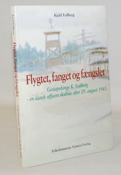 Flygtet, fanget og fængslet - gestapofange K.…
