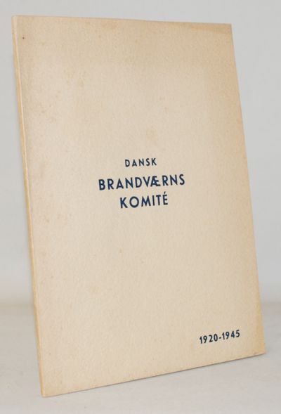 Dansk Brandværns Komité 1920 - 30. Januar - 1945.