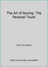 The Art of Sewing: The Personal Touch