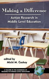 Making a Difference: Action Research in Middle Level Education (Hc)