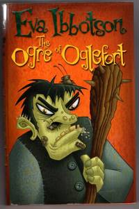 The Ogre of Oglefort by Eva Ibbotson - 2010