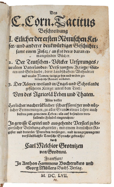 Des C. Corn. Tacitus Beschreibung 1. Etlicher der ersten römischen Keiser, und anderer denkwürdiger Geschichte (...) 2. Der Teutschen-Völcker Ursprunges, uralten Vaterlandes, Versezungen, Kriege, Sitten und Gebräuche (...) 3. Der Römer, weiland i... - [FIRST COMPLETE GERMAN TRANSLATION OF TACITUS] (photo 4)
