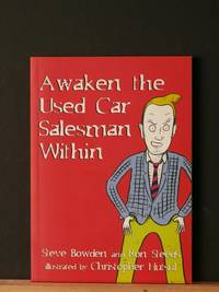 Awaken the Used Car Salesman Within