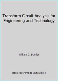 Transform Circuit Analysis for Engineering and Technology