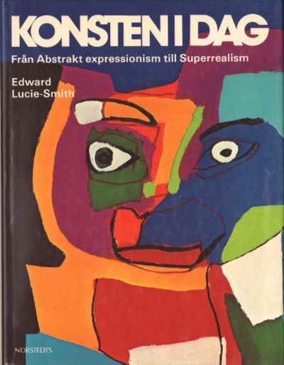 KONSTEN I DAG. Från Abstrakt expressionism till…