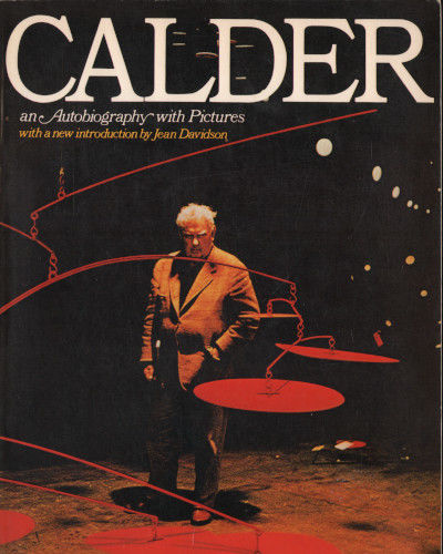 CALDER, an Autobiography with Pictures.