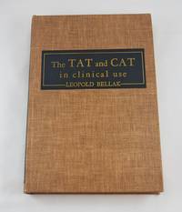 The TAT and Cat in Clinical Use by Bellak, L - 1954-01-01