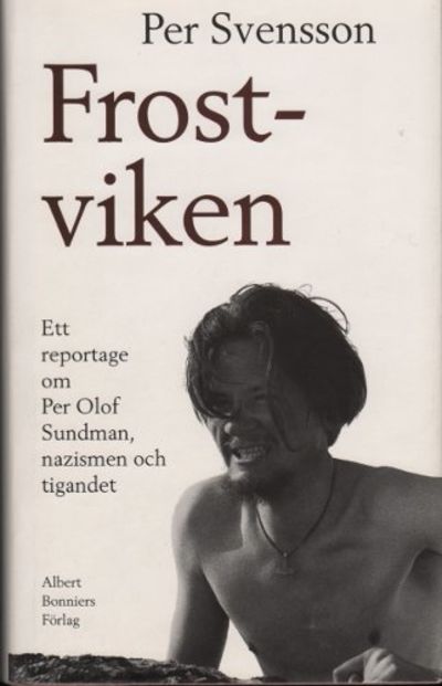 FROSTVIKEN. Ett reportage om Per Olof Sundman,…