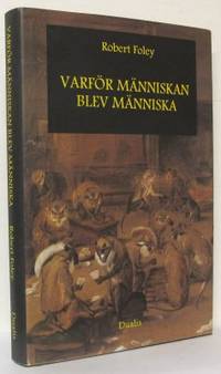 Varför människan blev människa. En antropologisk…