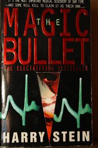 The Magic Bullet by Stein, Harry - 1996