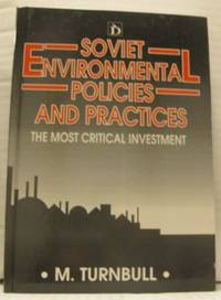 Soviet Environmental Policies and Practices. The…
