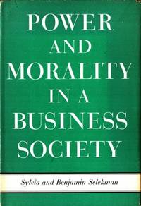 Power and Morality in a Business Society.