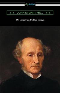 On Liberty and Other Essays (with an Introduction by A. D. Lindsay)