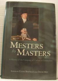 Mesters to Masters. A History of the Company of…