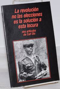 image of La revolucion no las elecciones es la solucion a esta locura