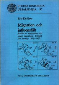 Migration och influensfält. Studier av emigration…