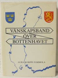 Vänskapsband över Bottenhavet. Fadderortsrörelsen…