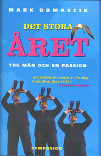Det stora året. Om tre män och en passion.