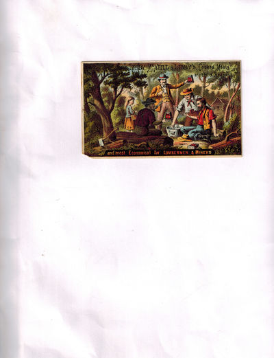 Advertising Trade Card ) Libby, McNeill & Libby Cooked Meats are Always the Cheapest and Most Economical for Lumbermen & Miners