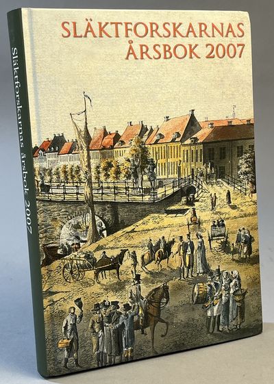 Släktforskarnas årsbok '07. [Utg. av] Sveriges…