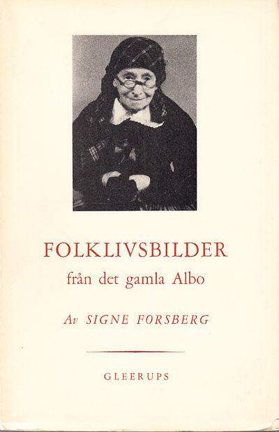 Folklivsbilder från det gamla Albo. [Utg. av]…