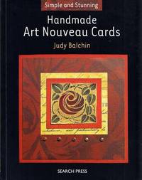 Handmade Art Nouveau Cards by Balchin, Judy - 2007