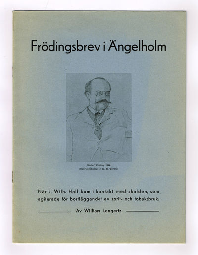 Frödingsbrev i Ängelholm. När J. Wilh. Hall kom i…