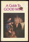 A Guide to Good Wine