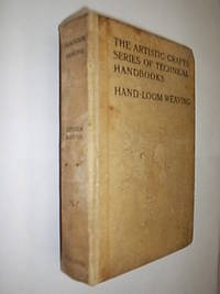 Hand-Loom Weaving Plain & Ornamental by Hooper Luther - First Edition - 1910 - from Flashbackbooks (SKU: biblio2378 F22863)