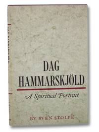 Dag Hammarskjold: A Spiritual Portrait