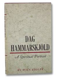 Dag Hammarskjold: A Spiritual Portrait by Stolpe, Sven; Walford, Naomi - 1966