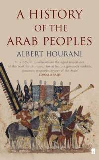 A History of the Arab Peoples. Albert Hourani
