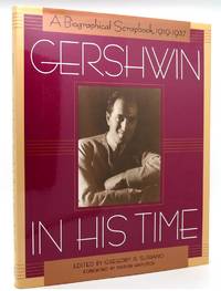 GERSHWIN IN HIS TIME A Biographical Scrapbook, 1919-1937