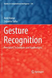 Gesture Recognition : Principles, Techniques and Applications