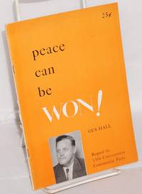 Peace can be won! Report to the 15th Convention, Communist Party, USA by Gus Hall - 1951 - from Bolerium Books Inc., ABAA/ILAB (SKU: 40622)