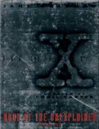 The X Files Created By Chris Carter: Book of the Unexplained - Volume Two