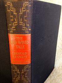 The Old Wive&#039;s Tale by Bennett, Arnold - 1936